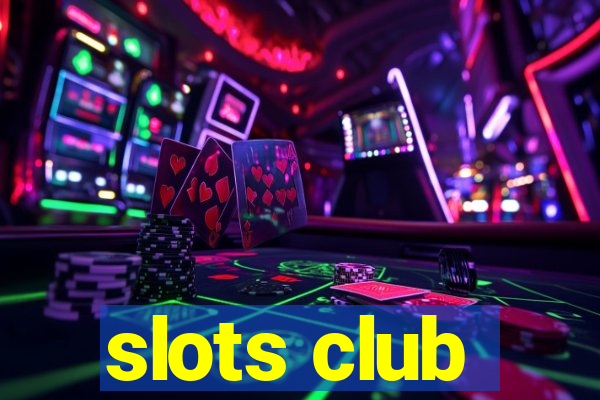 slots club