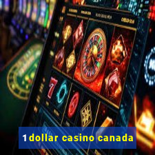 1 dollar casino canada