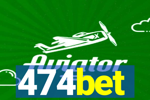 474bet