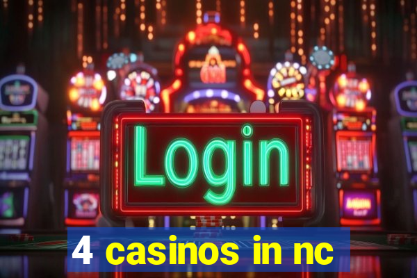 4 casinos in nc