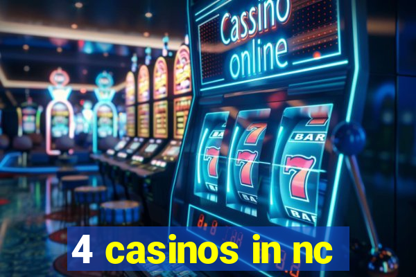 4 casinos in nc