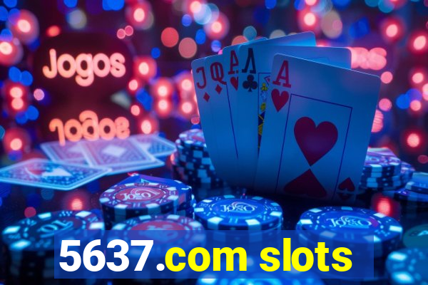 5637.com slots