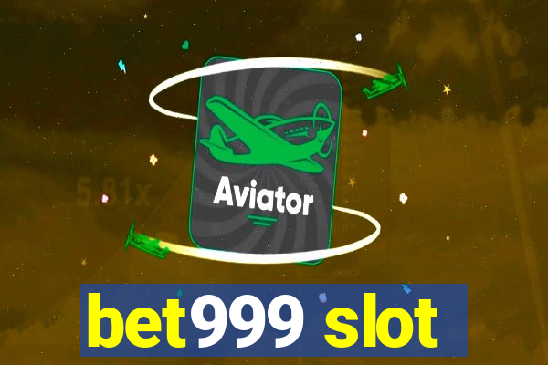 bet999 slot