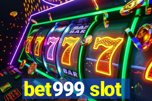 bet999 slot