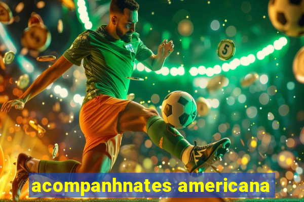 acompanhnates americana