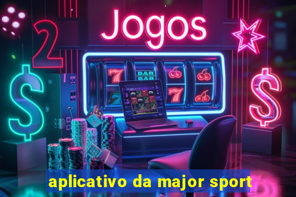 aplicativo da major sport