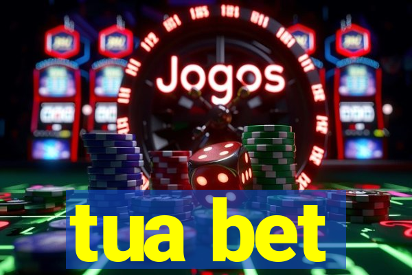 tua bet