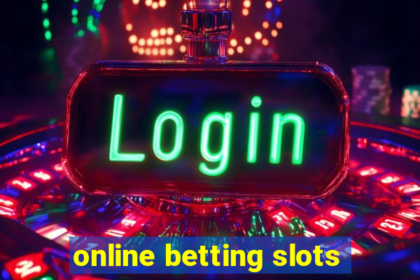 online betting slots