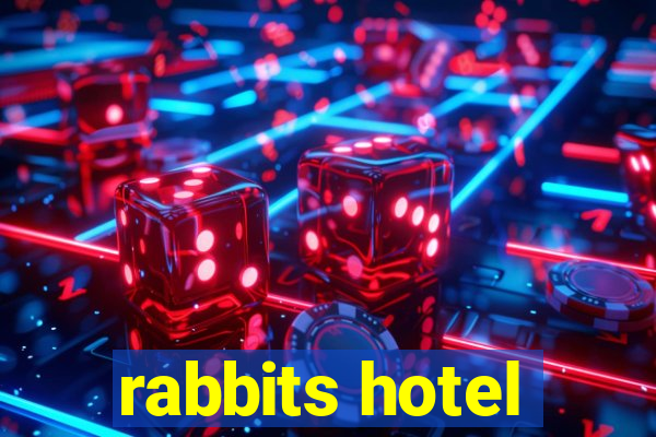 rabbits hotel