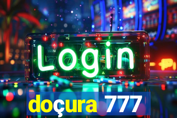 doçura 777