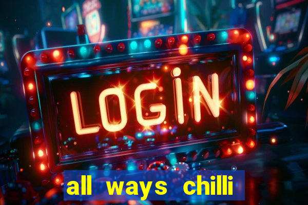 all ways chilli slot free play