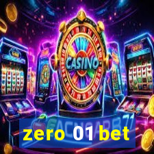 zero 01 bet