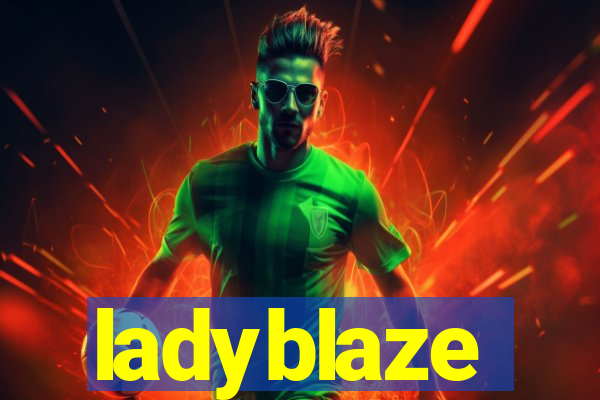 ladyblaze