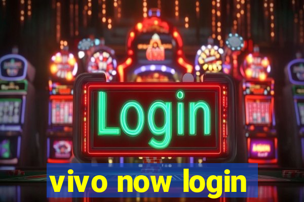 vivo now login