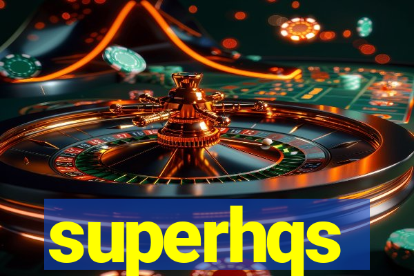 superhqs