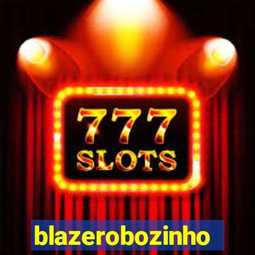 blazerobozinho