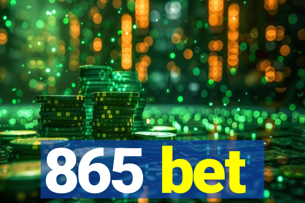 865 bet