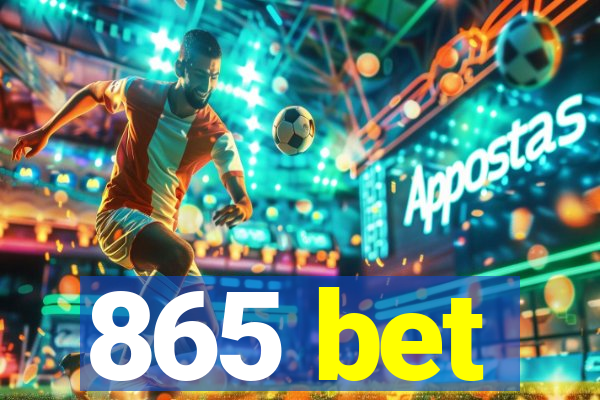 865 bet