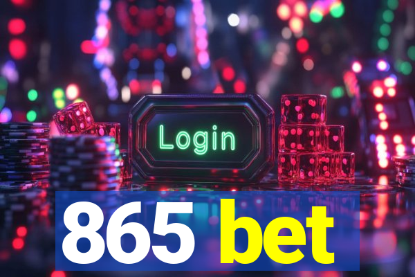 865 bet