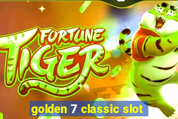 golden 7 classic slot