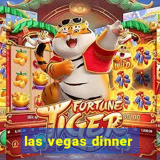 las vegas dinner