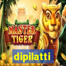 dipilatti