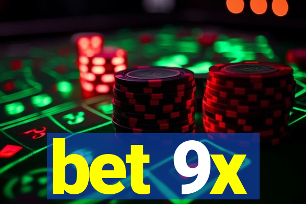 bet 9x