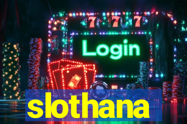 slothana