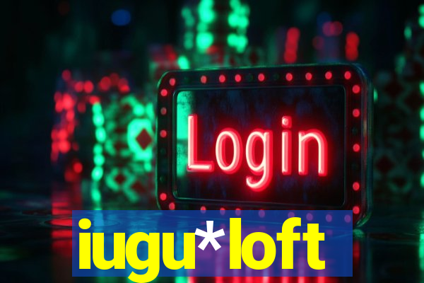 iugu*loft