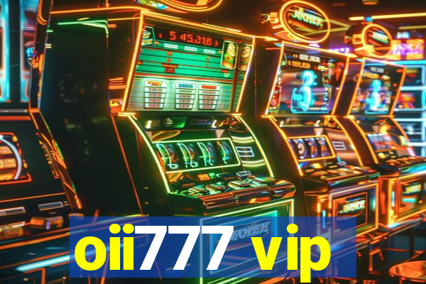 oii777 vip