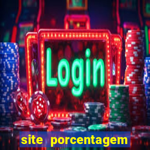 site porcentagem jogos slot