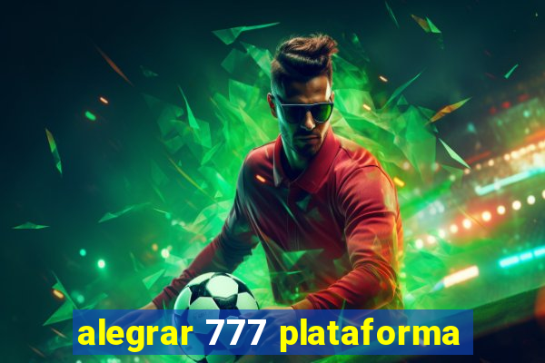 alegrar 777 plataforma