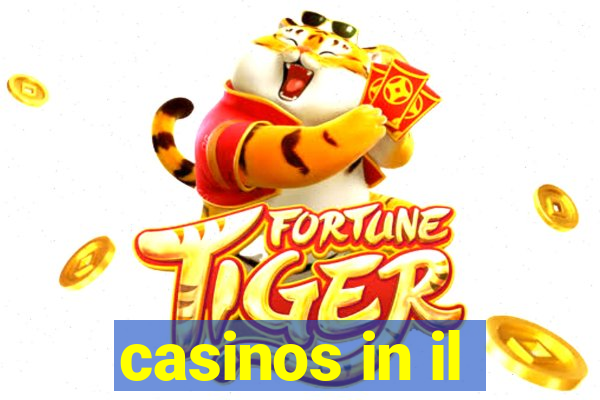 casinos in il