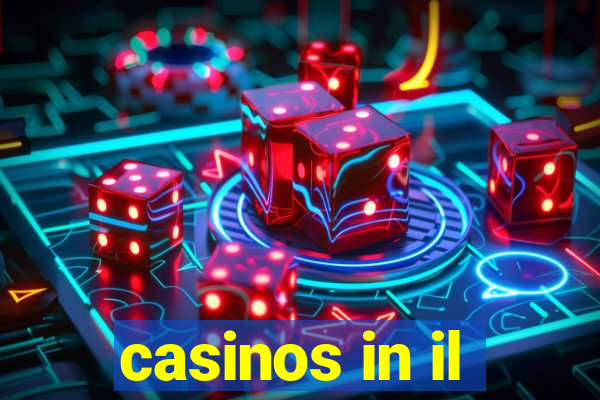 casinos in il