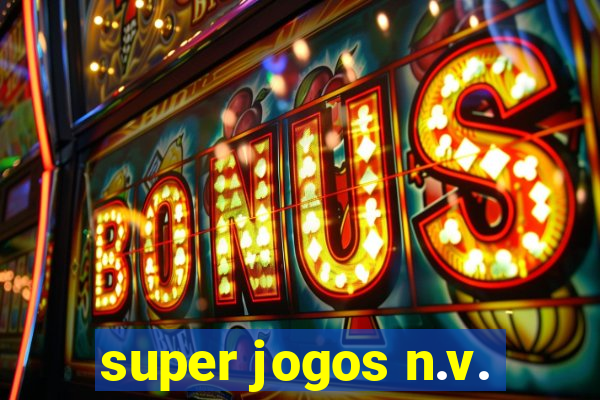 super jogos n.v.