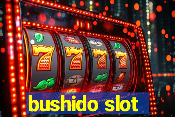 bushido slot