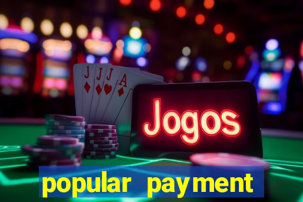 popular payment methods online casinos