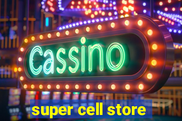 super cell store