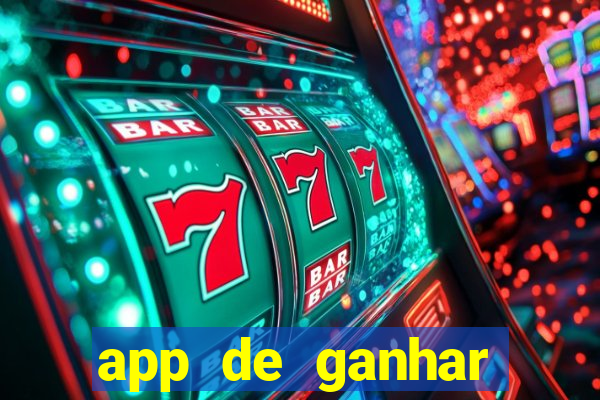 app de ganhar dinheiro slots