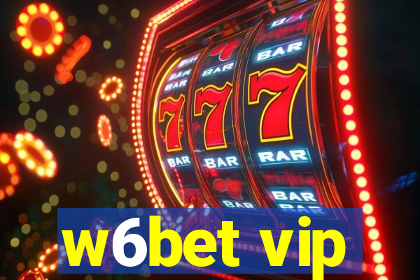 w6bet vip