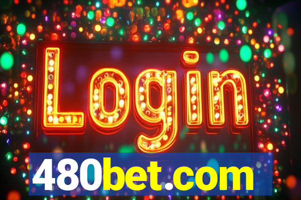 480bet.com