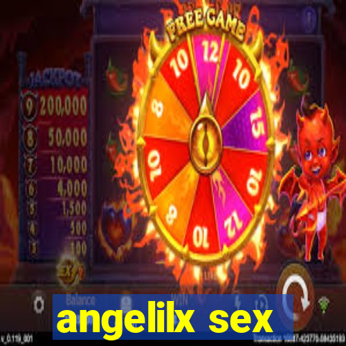 angelilx sex