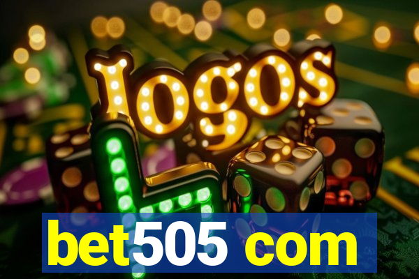 bet505 com