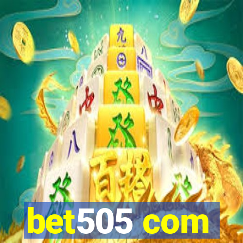 bet505 com