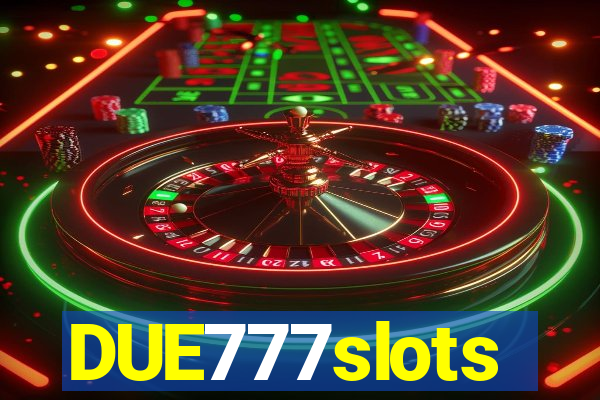 DUE777slots