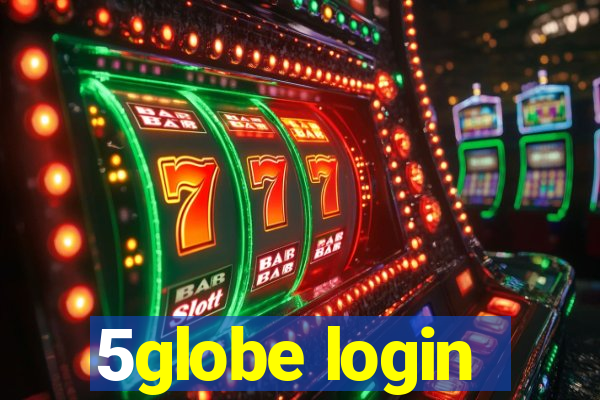 5globe login