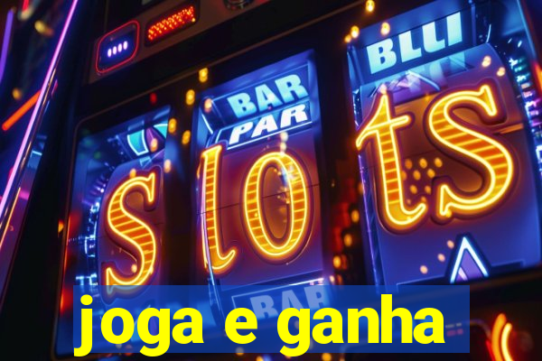 joga e ganha