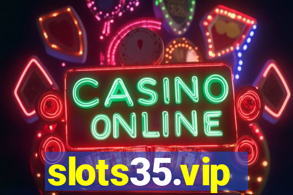 slots35.vip