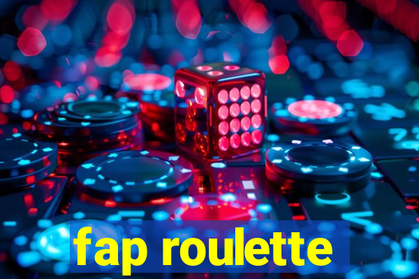 fap roulette