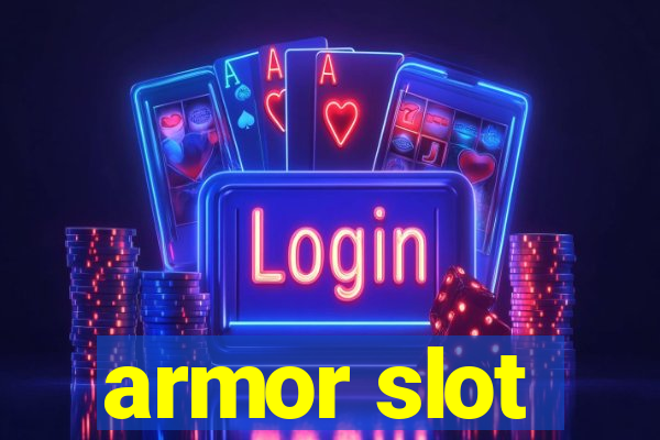 armor slot